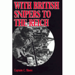 WITH BRITISH SNIPERS TO THE REICH